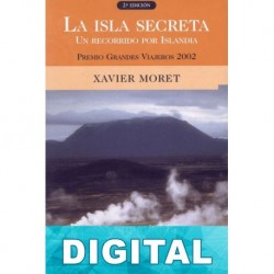La isla secreta. Un recorrido por Islandia Xavier Moret