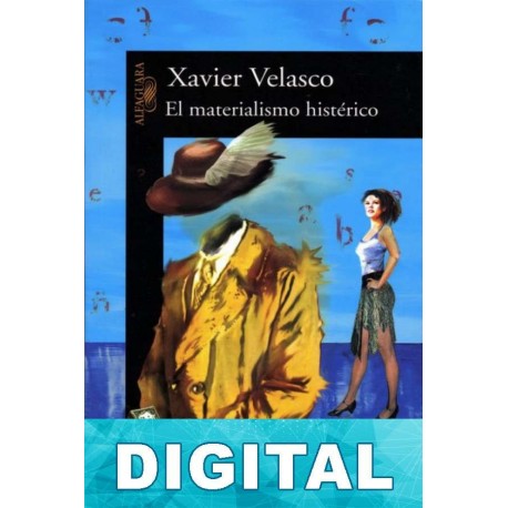 El materialismo histérico Xavier Velasco