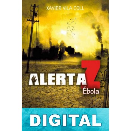 Alerta Z. Ébola Xavier Vila Coll