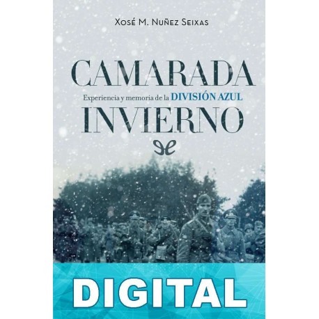 Camarada invierno Xosé M. Núñez Seixas
