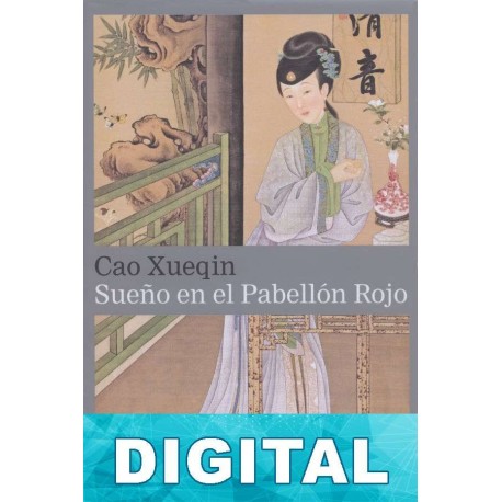 Sueño en el pabellón rojo Xueqin Cao