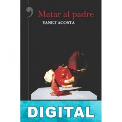 Matar al padre Yanet Acosta