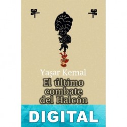 El último combate del Halcón Ya?ar Kemal