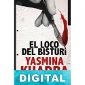 El loco del bisturí Yasmina Khadra