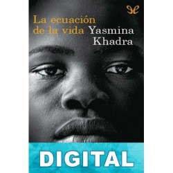 La ecuación de la vida Yasmina Khadra