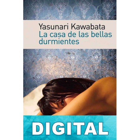 La casa de las bellas durmientes Yasunari Kawabata