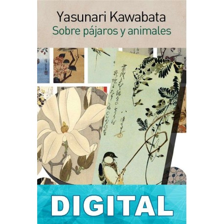 Sobre pájaros y animales Yasunari Kawabata