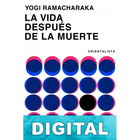 La vida después de la muerte Yogi Ramacharaka