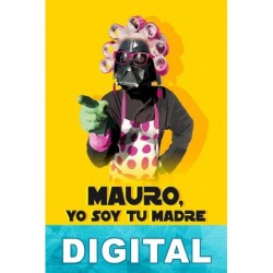 Mauro, yo soy tu madre Yolanda Quiralte