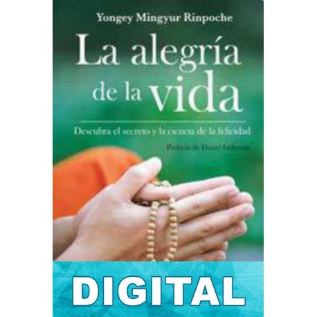 La alegría de la vida Yongey Mingyur Rimponche