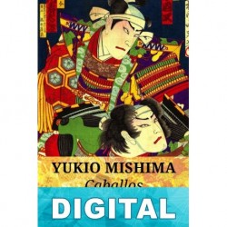 Caballos desbocados Yukio Mishima