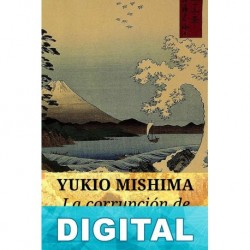 La corrupción de un ángel Yukio Mishima