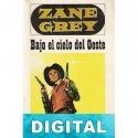Bajo el cielo del Oeste Zane Grey