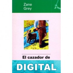 El cazador de pumas Zane Grey