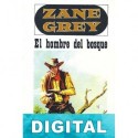 El hombre del bosque Zane Grey