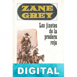 Los jinetes de la pradera roja Zane Grey