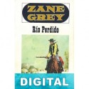 Río Perdido Zane Grey