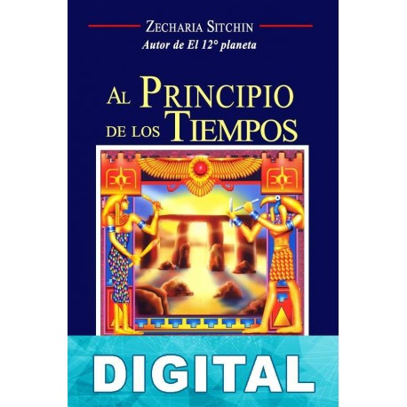 Al principio de los tiempos Zecharia Sitchin