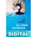 La nada cotidiana Zoé Valdés