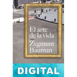 El arte de la vida Zygmunt Bauman