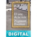 El arte de la vida Zygmunt Bauman