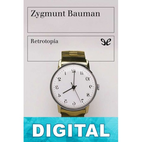 Retrotopia Zygmunt Bauman