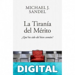 La tiranía del mérito Michael J. Sandel