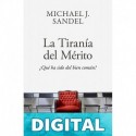 La tiranía del mérito Michael J. Sandel