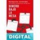 Dinero bajo la mesa Luis Carlos Ugalde & María Amparo Casar