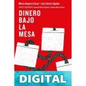 Dinero bajo la mesa Luis Carlos Ugalde & María Amparo Casar
