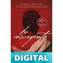 La insurgenta (Premio Bicentenario Grijalbo de Novela Histórica, 2010) Carlos Pascual