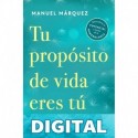 Tu propósito de vida eres tú Manuel Márquez