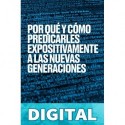 Por qué y cómo predicarle expositivamente a las nuevas generaciones Fermín IV