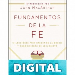 Fundamentos de la Fe (Edición Estudiantil) Grace Community Church