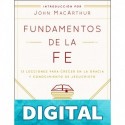 Fundamentos de la Fe (Edición Estudiantil) Grace Community Church