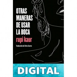 Otras maneras de usar la boca Rupi Kaur