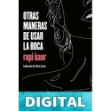 Otras maneras de usar la boca Rupi Kaur