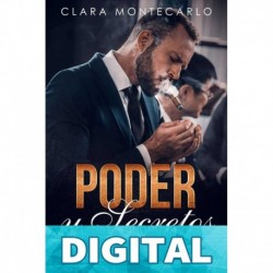 Poder y Secretos: 3 Novelas de Romance y Erótica con Hombres Poderosos (Colección de Romance) Clara Montecarlo