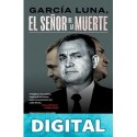 García Luna, el señor de la muerte Francisco Cruz