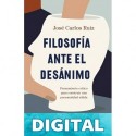 Filosofía ante el desánimo José Carlos Ruiz