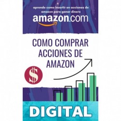 Cómo comprar acciones de Amazon: Cómo invertir en la Bolsa de valores desde cero para principiantes, Aprende Cómo Invertir en Acciones y ganar dinero Dereck Simons