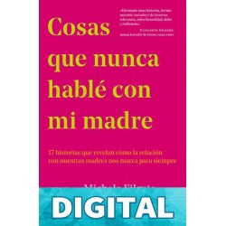 Cosas que nunca hablé con mi madre Michele Filgate