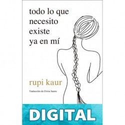 todo lo que necesito existe ya en mí Rupi Kaur