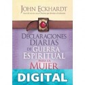 Declaraciones Diarias de Guerra Espiritual Para la Mujer: Principios bíblicos para derrotar al enemigo John Eckhardt