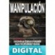 Manipulación_ Cuáles son las técnicas de persuasión usadas para influenciar y negociar. ¡Cómo y por qué se termina diciendo que sí! (Libros de autoayuda ... no caer en mentiras. nº 5)_nodrm Fabián Goleman