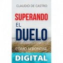 SUPERANDO el DUELO: Cómo afrontar LA PÉRDIDA de un ser AMADO (LIBROS DE CRECIMIENTO ESPIRITUAL) Claudio de Castro