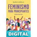 Feminismo para principiantes (edición actualizada) Nuria Varela