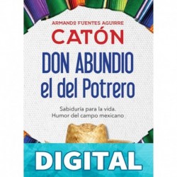 Don Abundio, el del Potrero (Vivir mejor) Armando Fuentes Aguirre Catón