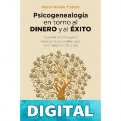 Psicogenealogía en torno al dinero y el éxito (PSICOLOGÍA) Marie-Noëlle Maston-Lerat