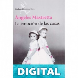 La emoción de las cosas Ángeles Mastretta
